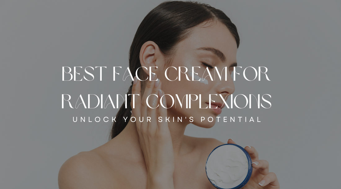 Unlock Your Skin's Potential: The Best Face Cream for Radiant Complexions MyAllures